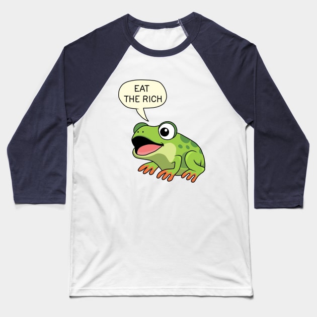 Eat The Rich - Frog Baseball T-Shirt by valentinahramov